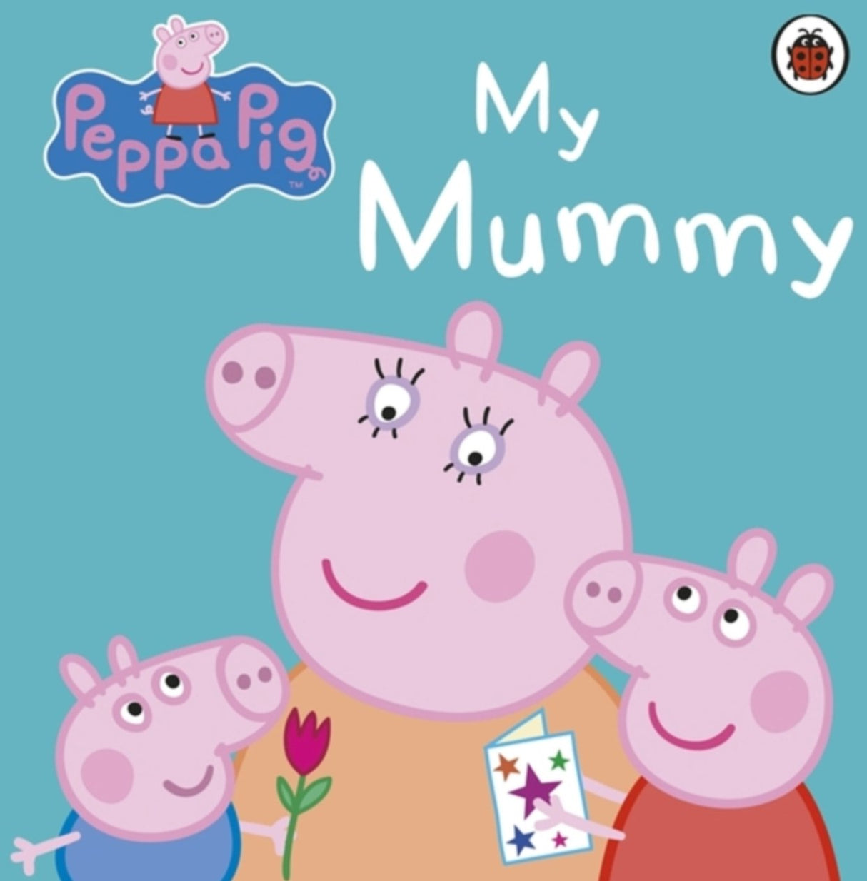 Peppa Pig: My Mummy Board Book - Little Whispers